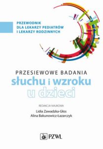 Okładka: Przesiewowe badania narządu słuchu i wzroku u dzieci