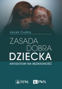 Okładka: Zasada dobra dziecka. Antidotum na bezradność
