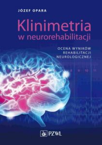 Okładka: Klinimetria w neurorehabilitacji. Ocena wyników rehabilitacji neurologicznej