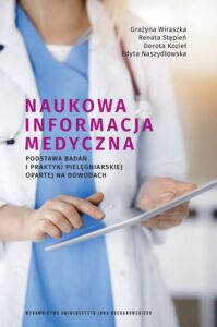 Okładka: Naukowa informacja medyczna. Podstawa badań i praktyki pielęgniarskiej opartej na dowodach