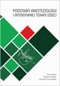 Okładka: Podstawy anestezjologii i intensywnej terapii dzieci