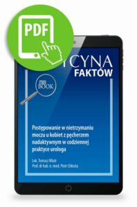 Okładka: Postępowanie w nietrzymaniu moczu u kobiet z pęcherzem nadaktywnym w codziennej praktyce urologa [Medycyna Faktów 2/2021]