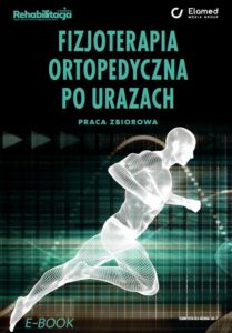 Okładka: Fizjoterapia ortopedyczna po urazach. Praca zbiorowa