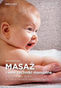 Okładka: Masaż i inne techniki manualne stosowane u dzieci w zaburzeniach sensorycznych