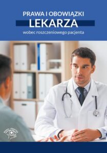 Okładka: Prawa i obowiązki lekarza wobec roszczeniowego pacjenta