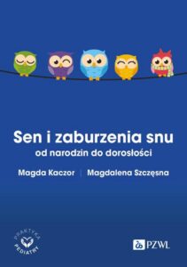 Okładka: Sen i zaburzenia snu od narodzin do dorosłości