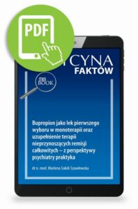 Okładka: Bupropion jako lek pierwszego wyboru w monoterapii oraz uzupełnienie terapii nieprzynoszących remisji całkowitych – z perspektywy psychiatry praktyka [Medycyna Faktów 4/2023]