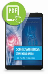 Okładka: Choroba zwyrodnieniowa stawu kolanowego – co warto wiedzieć?