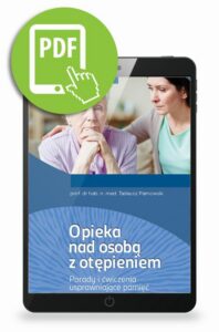 Okładka: Opieka nad osobą z otępieniem. Porady i ćwiczenia usprawniające pamięć