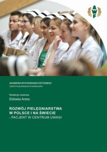 Okładka: ROZWÓJ PIELĘGNIARSTWA W POLSCE I NA ŚWIECIE – PACJENT W CENTRUM UWAGI