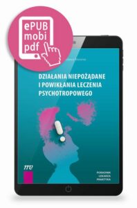 Okładka: Działania niepożądane i powikłania leczenia psychotropowego - pod redakcją Marcina Siwka i Jarosława Woronia