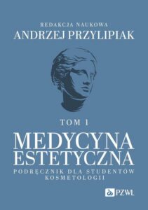 Okładka: Medycyna estetyczna Podręcznik dla studentów kosmetologii Tom 1