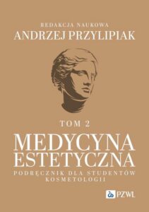 Okładka: Medycyna estetyczna Podręcznik dla studentów kosmetologii Tom 2