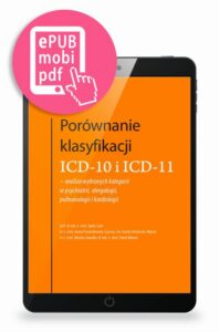 Okładka: Porównanie klasyfikacji ICD-10 i ICD-11 - analiza wybranych kategorii w psychiatrii, alergologii, pulmonologii i kardiologii