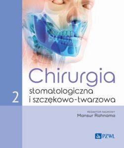 Okładka: Chirurgia stomatologiczna i szczękowo-twarzowa Tom 2