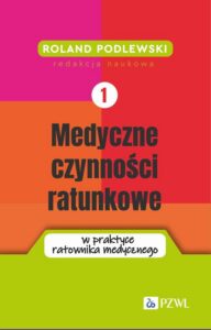 Okładka: Medyczne czynności ratunkowe w praktyce ratownika medycznego Tom 1
