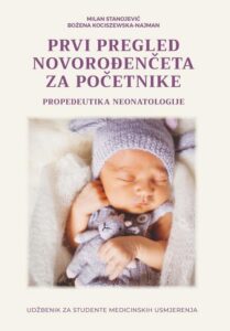 Okładka: PRVI PREGLED NOVOROĐENČETA ZA POČETNIKE. PROPEDEUTIKA NEONATOLOGIJE