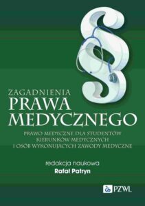 Okładka: Zagadnienia prawa medycznego. Prawo medyczne dla studentów kierunków medycznych i osób wykonujących zawody medyczne