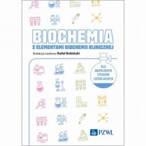 Okładka: Biochemia z elementami biochemii klinicznej. Dla medycznych studiów licencjackich