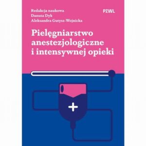 Okładka: Pielęgniarstwo anestezjologiczne i intensywnej opieki