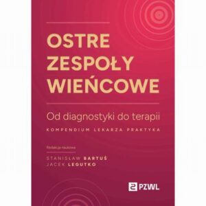 Okładka: Ostre zespoły wieńcowe Od diagnostyki do terapii