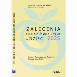 Okładka: Zalecenia leczenia żywieniowego u dzieci 2025