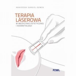 Okładka: Terapia laserowa w medycynie estetycznej i kosmetologii