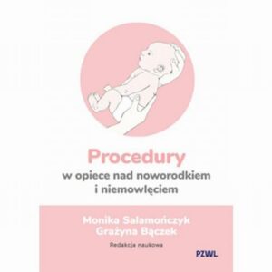 Okładka: Procedury w opiece nad noworodkiem i niemowlęciem