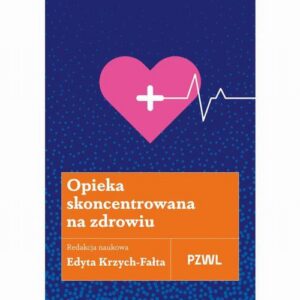 Okładka: Opieka skoncentrowana na zdrowiu