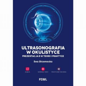 Okładka: Ultrasonografia w okulistyce. Prezentacja B w teorii i praktyce