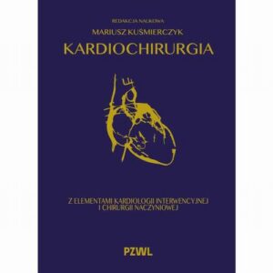Okładka: Kardiochirurgia z elementami kardiologii interwencyjnej i chirurgii naczyniowej