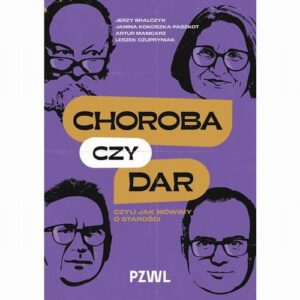 Okładka: Choroba czy dar, czyli jak mówimy o starości