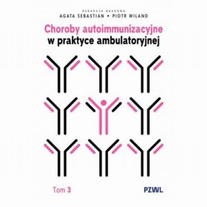 Okładka: Choroby autoimmunizacyjne w praktyce ambulatoryjnej. Tom 3