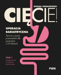 Okładka: Cięcie! Operacja bariatryczna. Szczery i prosty przewodnik dla pacjentów i ich bliskich. Tom 1. Przygotowanie do operacji bariatrycznej