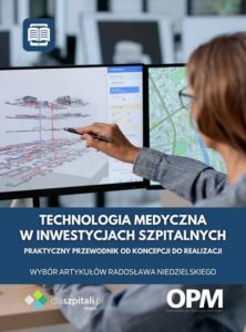 Okładka: Technologia medyczna w inwestycjach szpitalnych. Praktyczny przewodnik od koncepcji do realizacji