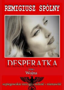 Okładka: Desperatka. Tom I Wojna