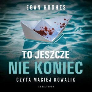 Okładka: TO JESZCZE NIE KONIEC