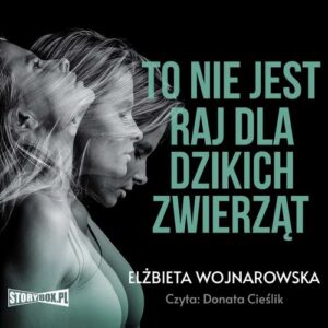 Okładka: To nie jest raj dla dzikich zwierząt