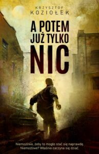 Okładka: A potem już tylko nic