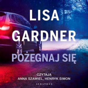 Okładka: Pożegnaj się. Cykl z Quincy & Rainie. Tom 2