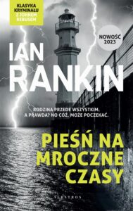 Okładka: Pieśń na mroczne czasy.. Cykl Inspektor Rebus. Tom 23