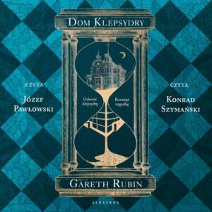 Okładka: Dom klepsydry (Londyn 80.XIX / Los Angeles 20.XX)