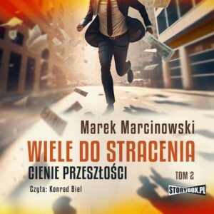 Okładka: Wiele do stracenia. Tom 2. Cienie przeszłości