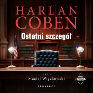 Okładka: OSTATNI SZCZEGÓŁ. Myron Bolitarół
