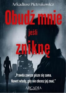 Okładka: Obudź mnie jeśli zniknę