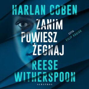 Okładka: ZANIM POWIESZ ŻEGNAJ