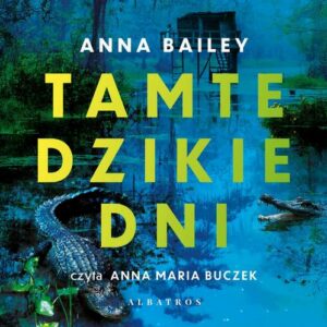 Okładka: TAMTE DZIKIE DNI