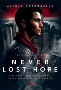 Okładka: Never Lost Hope. Tom 2. Na granicy zła