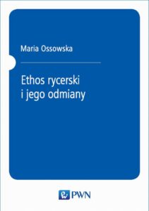 Okładka: Ethos rycerski i jego odmiany