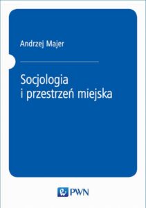 Okładka: Socjologia i przestrzeń miejska